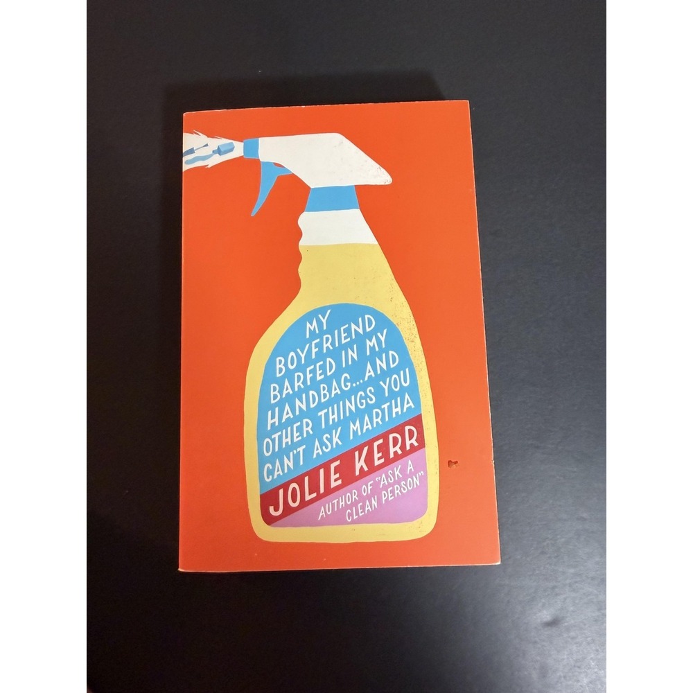 My Boyfriend Barfed In My Handbag... Jolie Kerr Paperback Orange Humor Adults